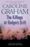 The Killings At Badger\'s Drift di Caroline Graham edito da Headline Publishing Group