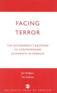 Facing Terror di Jim Rodgers, Tim Kullman edito da University Press of America