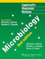 Microbiology di Pamela C. Champe, Richard A. Harvey, Bruce D. Fisher edito da Lippincott Williams And Wilkins