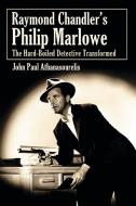 Athanasourelis, J:  Raymond Chandler's Philip Marlowe di John Paul Athanasourelis edito da McFarland