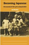 Hendry: Becoming Japanese Paper di Joy Hendry edito da UNIV OF HAWAII PR