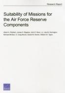 Suitability of Missions for the Air Force Reserve Components di Albert A. Robbert, James H. Bigelow, John E. Boon edito da RAND CORP