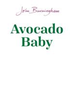 Avocado Baby di John Burningham edito da Random House Children's Publishers Uk