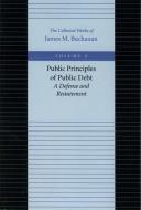 The Public Principles of Public Debt di James M. Buchanan edito da Liberty Fund Inc