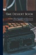 The Dessert Book di Anonymous edito da Legare Street Press