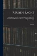 REUBEN SACHS : A SKETCH di AMY 1861-1889 LEVY edito da LIGHTNING SOURCE UK LTD