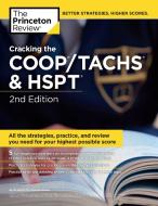 Cracking the Coop/Tachs & Hspt, 2nd Edition: Strategies & Prep for the Catholic High School Entrance Exams di The Princeton Review edito da PRINCETON REVIEW