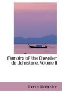 Memoirs Of The Chevalier De Johnstone, Volume Ii di Charles Winchester edito da Bibliolife