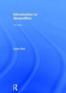 Introduction to Geopolitics di Dr. Colin Flint edito da Taylor & Francis Ltd