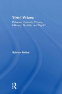 Silent Virtues di Salman Akhtar edito da Taylor & Francis Ltd