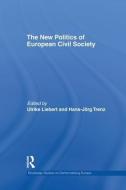 The New Politics of European Civil Society di Ulrike Liebert edito da Routledge