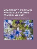 Memoirs Of The Life And Writings Of Benj di Benjamin Franklin edito da Rarebooksclub.com