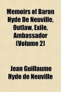 M Moirs Of Baron Hyde De Neuville, Outla di Jean Guillaume Hyde De Neuville edito da General Books