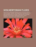 Non-newtonian Fluids: Rheology, Silly Pu di Books Llc edito da Books LLC, Wiki Series