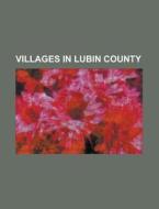 Villages In Lubin County: Rudna, Lower S di Books Llc edito da Books LLC, Wiki Series