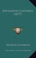 Entlegene Culturen (1877) di Wilhelm Goldbaum edito da Kessinger Publishing