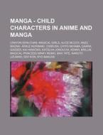 Manga - Child Characters In Anime And Ma di Source Wikia edito da Books LLC, Wiki Series