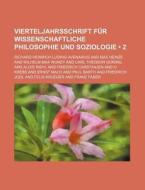 Vierteljahrsschrift Fur Wissenschaftliche Philosophie Und Soziologie (2) di Richard Heinrich Ludwig Avenarius edito da General Books Llc