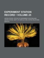 Experiment Station Record (volume 25) di United States Office of Stations edito da General Books Llc