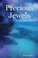 Precious Jewels di Julie Gaskins edito da Lulu.com