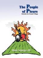 The People of Pleure: Portrait of a French Village di Hale Sturges II edito da AUTHORHOUSE