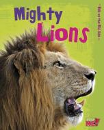 Mighty Lions di Charlotte Guillain edito da RAINTREE
