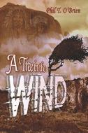 A Tree In The Wind di #O'brien,  Phil,  T. edito da Publishamerica