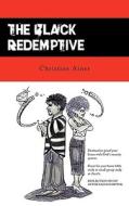 The Black Redemptive di Christine Ainer edito da Authorhouse