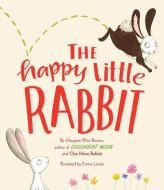 The Happy Little Rabbit di Margaret Wise Brown edito da PARRAGON