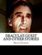 Dracula's Guest and Other Stories di Bram Stoker edito da Createspace