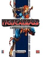Neoexodus: A House Divided Campaign Setting di Louis Porter, Jp Chapleau, Neal Bailey edito da Createspace