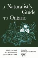 A Naturalist's Guide to Ontario edito da UNIV OF TORONTO PR