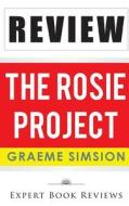 Book Review: The Rosie Project di Expert Book Reviews edito da Createspace