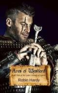 Ares of Westford: Book Two of the Latter Annals of Lystra di Robin Hardy edito da Createspace