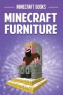 Minecraft Furniture di Minecraft Books edito da Createspace
