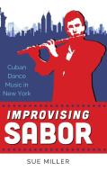 Improvising Sabor di Sue Miller edito da University Press Of Mississippi