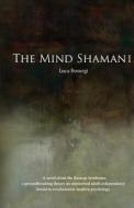 The Mind Shaman I di Luca Bosurgi edito da Createspace