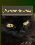 Hallow Evening di Gabriella Cairo edito da Createspace