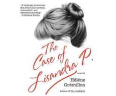 The Case of Lisandra P di Helene Gremillon edito da Dreamscape Media