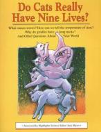 Do Cats Really Have Nine Lives? di Jack Myers edito da Boyds Mills Press