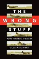 The Wrong Stuff di John Moore edito da Specialty Press