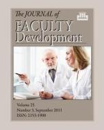 The Journal of Faculty Development: Volume 25, Number 3 di Edward Neal edito da New Forums Press