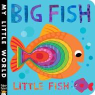 Big Fish Little Fish di Jonathan Litton edito da Tiger Tales