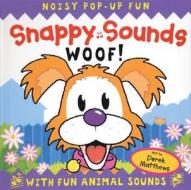 Snappy Sounds Woof! edito da Silver Dolphin