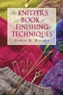 Knitter\'s Book Of Finishing Techniques di Nancie Wiseman edito da Martingale & Company