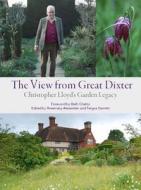 The View from Great Dixter: Christopher Lloyd's Garden Legacy di Christopher Lloyd edito da Timber Press (OR)