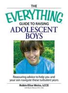 An Essential Guide To Bringing Up Happy, Healthy Boys In Today's World di #Weiss,  Robin Elise edito da Allison & Busby