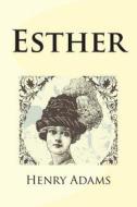 Esther di Henry Adams edito da Readaclassic. Com