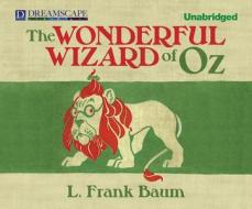 The Wonderful Wizard of Oz di L. Frank Baum edito da Dreamscape Media