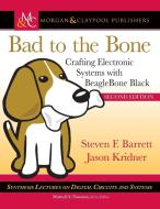 Bad to the Bone di Steven Barrett, Jason Kridner edito da Morgan & Claypool